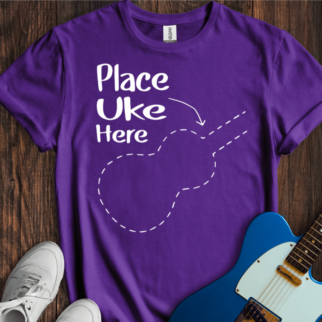 Place Uke Here T-Shirt