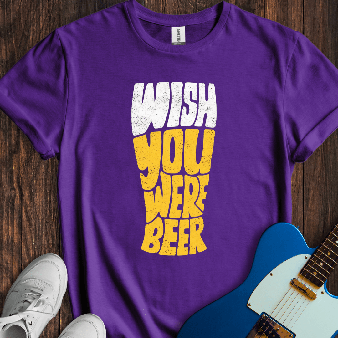 Wish You Were Beer T-Shirt