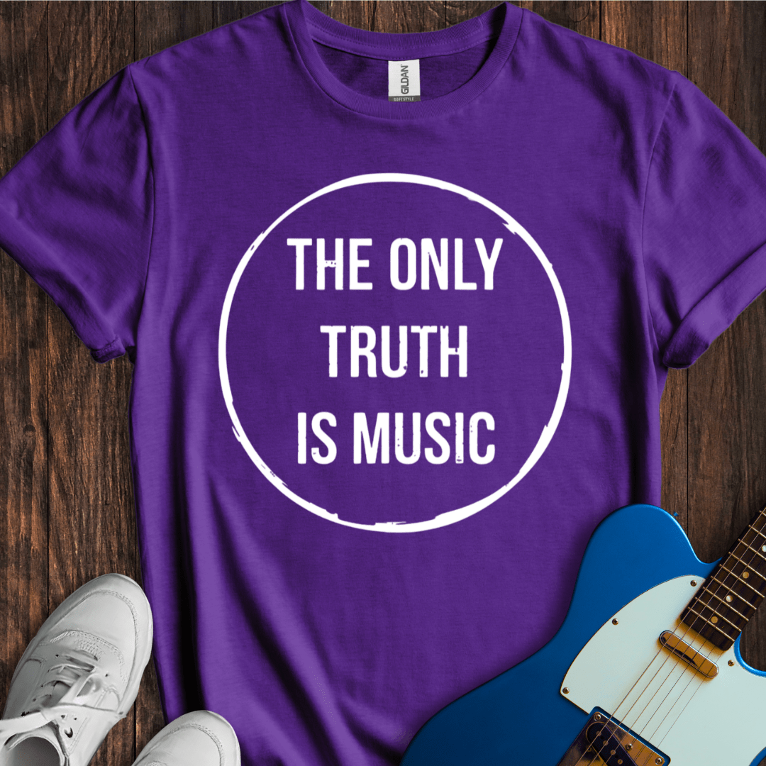 The Only Truth Is Music T-Shirt
