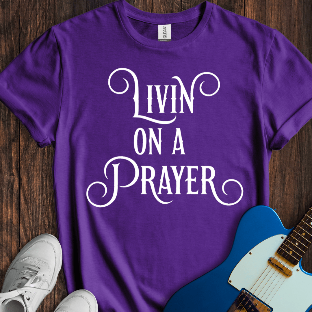 Livin' On A Prayer (II) T-Shirt