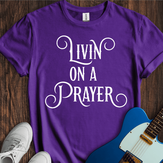 Livin' On A Prayer (II) T-Shirt