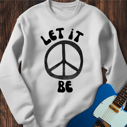 Let It Be (I) Sweatshirt