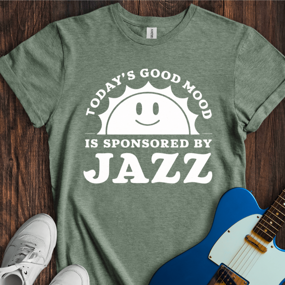 Today's Good Mood... (Jazz) T-Shirt