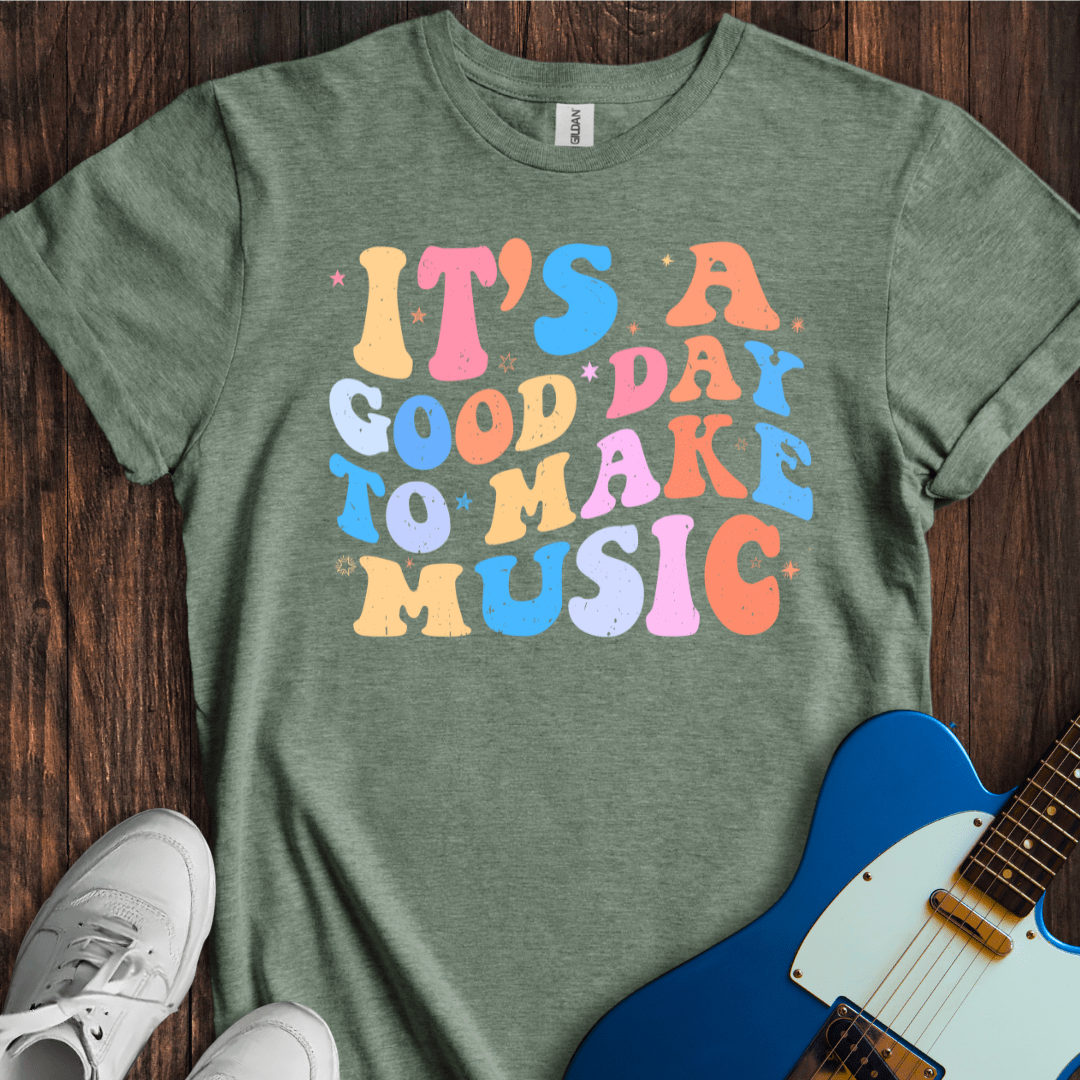 Good Day To Make Music (I) T-Shirt