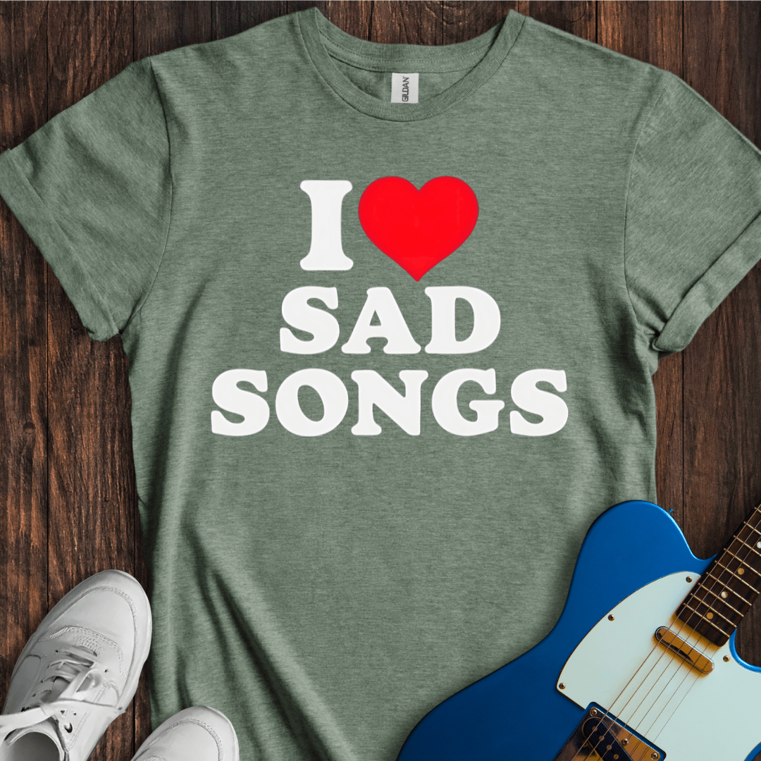 I <3 Sad Songs T-Shirt