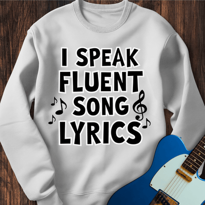 I Speak Fluent Song Lyrics Sweatshirt