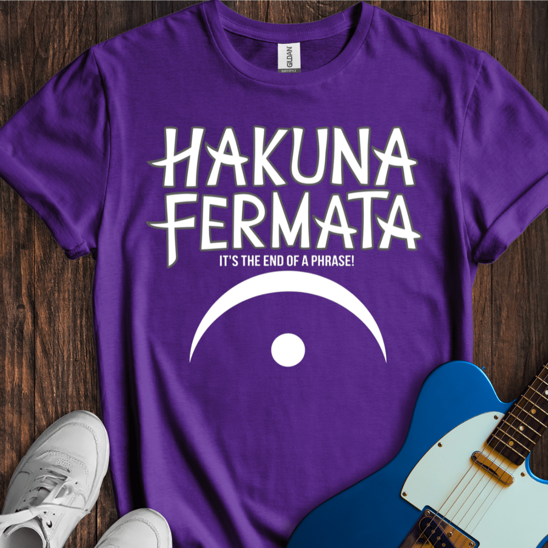 Hakuna Fermata T-Shirt