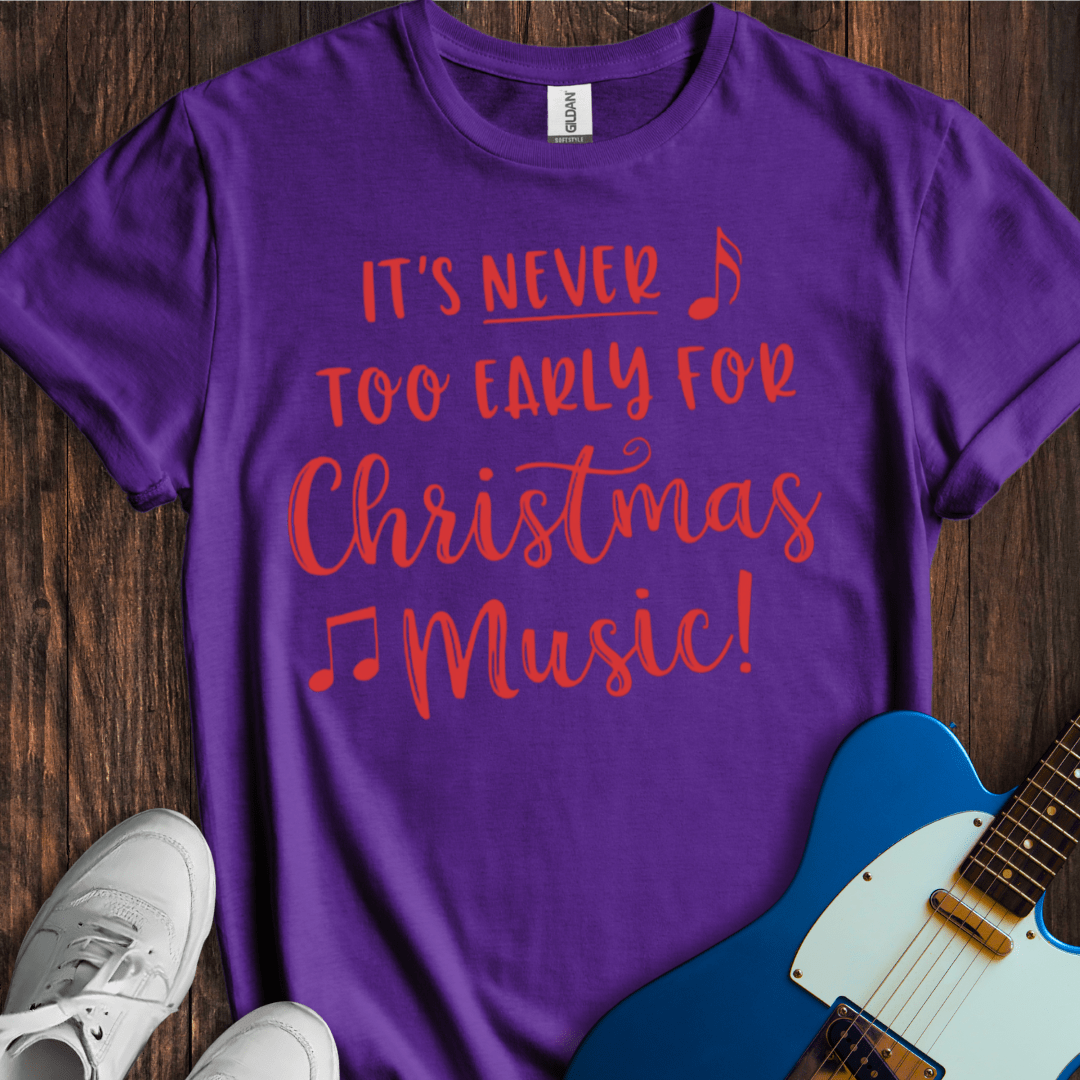 It's Never Too Early... (II) T-Shirt