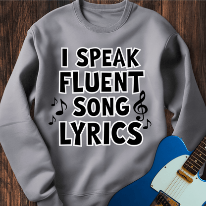 I Speak Fluent Song Lyrics Sweatshirt