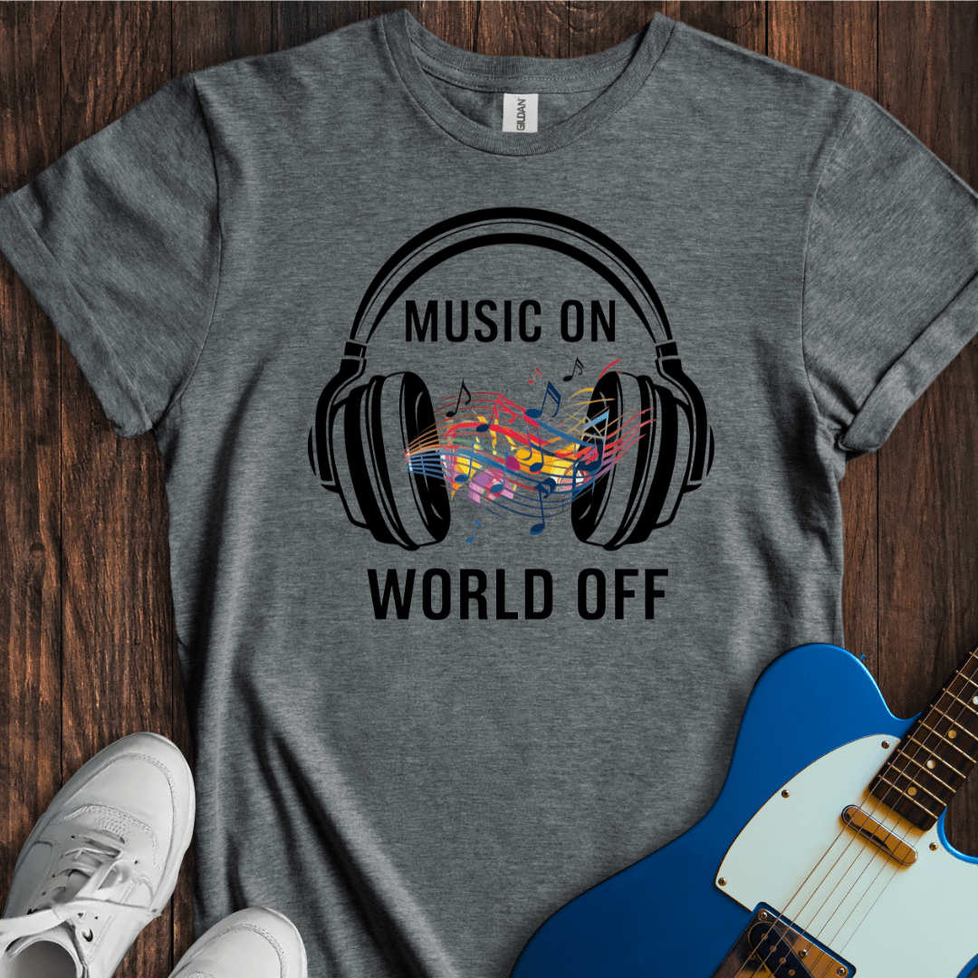 Music On, World Off (I) T-Shirt