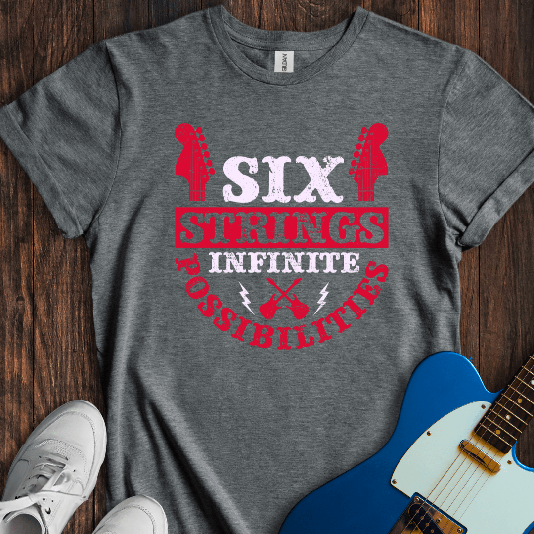 Six Strings, Infinite Possibilities T-Shirt