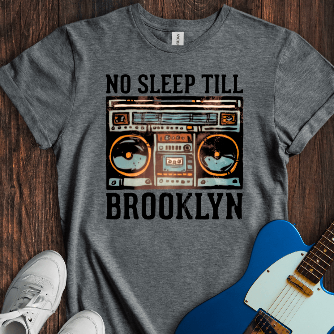 No Sleep Till Brooklyn (I) T-Shirt