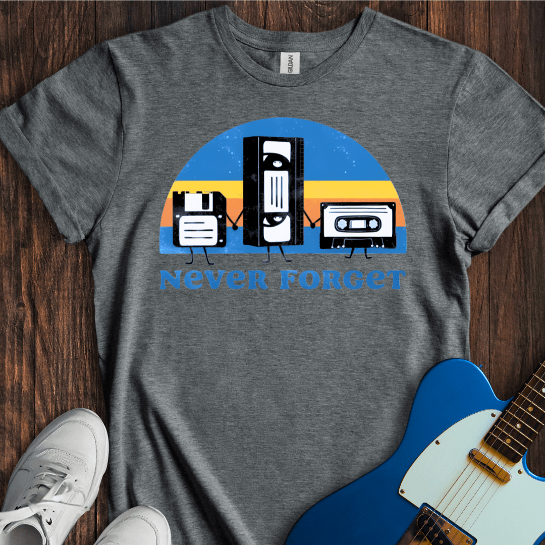 Never Forget T-Shirt