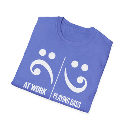 At Work Vs. Playing Bass T-Shirt