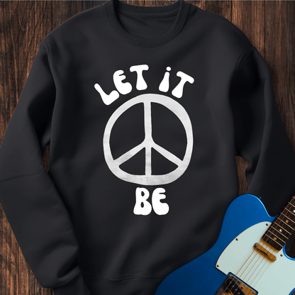 Let It Be (I) Sweatshirt