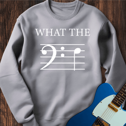What The F (Bass) Sweatshirt