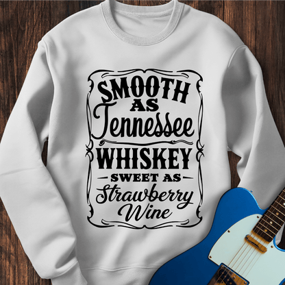 Smooth As Tennessee Whiskey... Sweatshirt