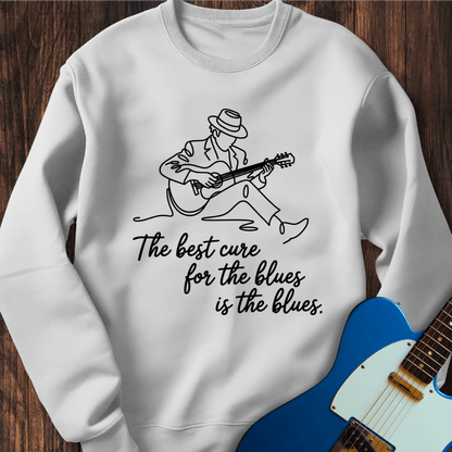 Best Cure For The Blues... (II) Sweatshirt