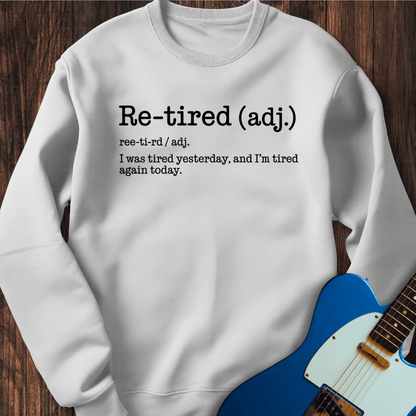 Retired (Definition) Sweatshirt