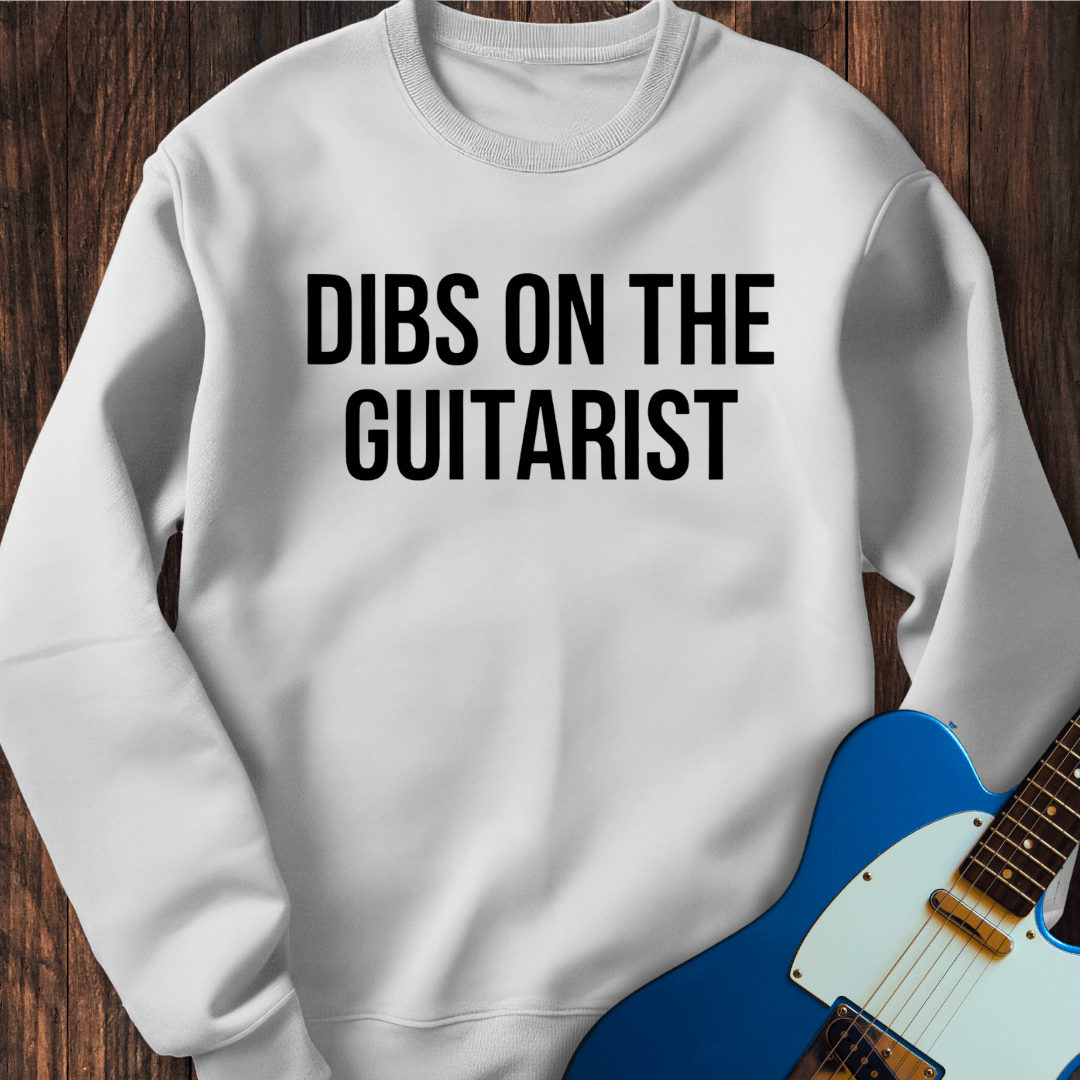 Dibs On The Guitarist Sweatshirt