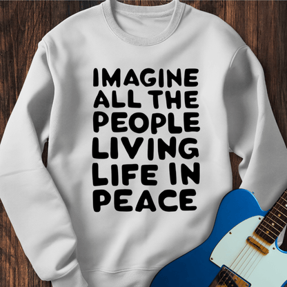 Living Life In Peace Sweatshirt