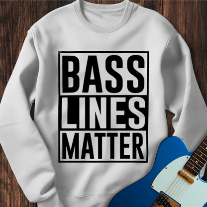 Bass Lines Matter Sweatshirt