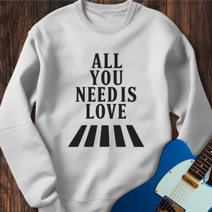 All You Need Is Love (I) Sweatshirt