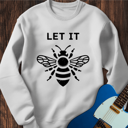 Let It Bee Sweatshirt