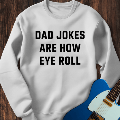 Dad Jokes (Eye Roll) Sweatshirt