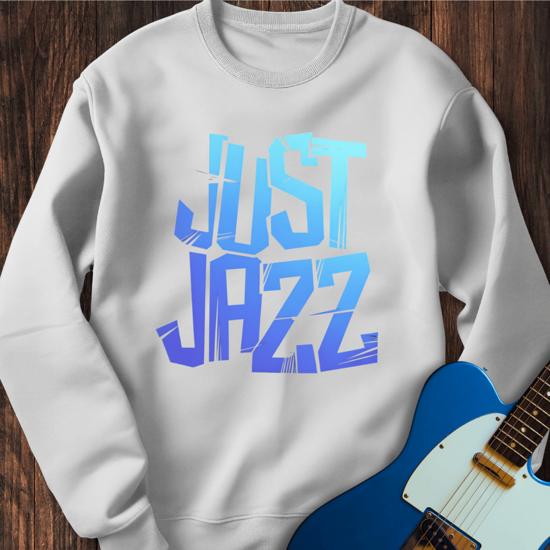 Just Jazz (II) Sweatshirt