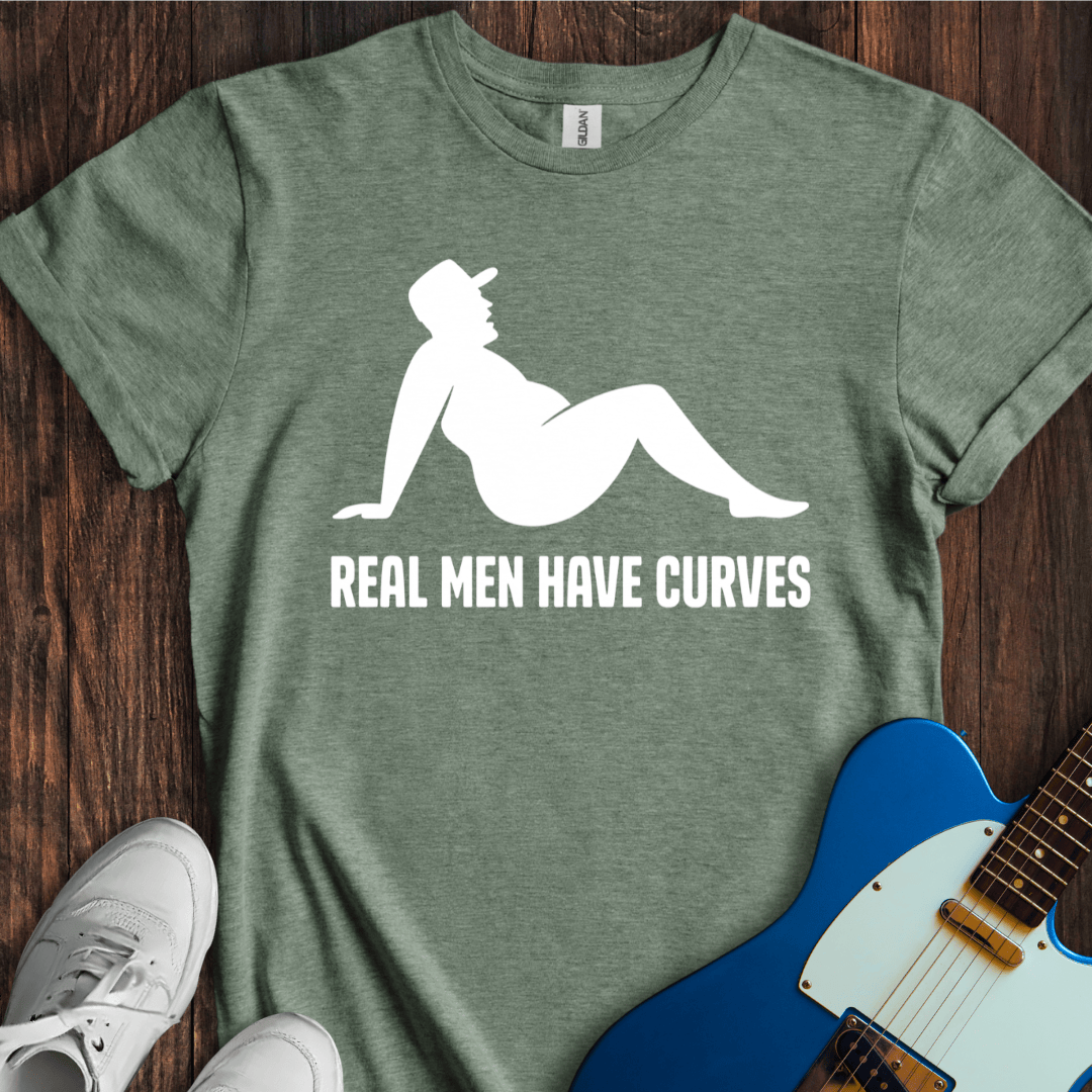 Real Men Have Curves T-Shirt
