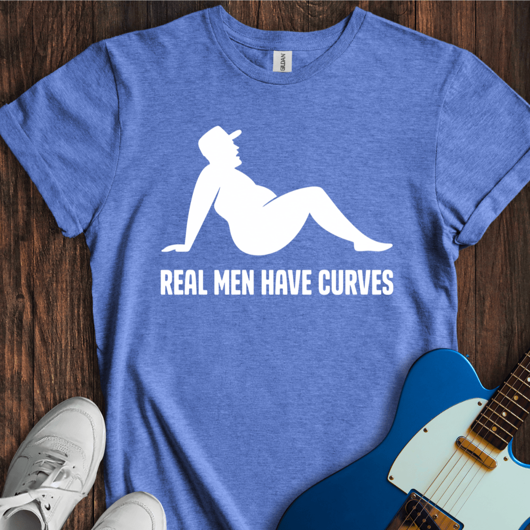 Real Men Have Curves T-Shirt