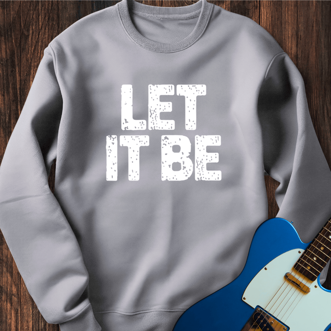 Let It Be (II) Sweatshirt
