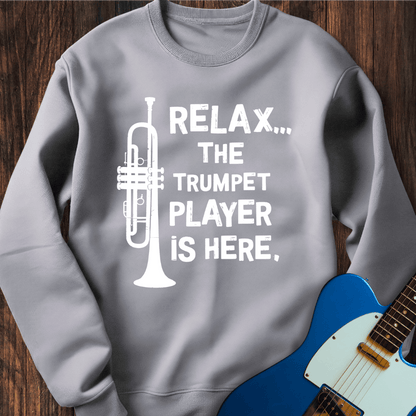Relax... (Trumpet Player) Sweatshirt