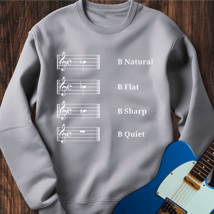B Quiet Sweatshirt