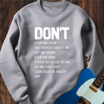 Don't... Sweatshirt