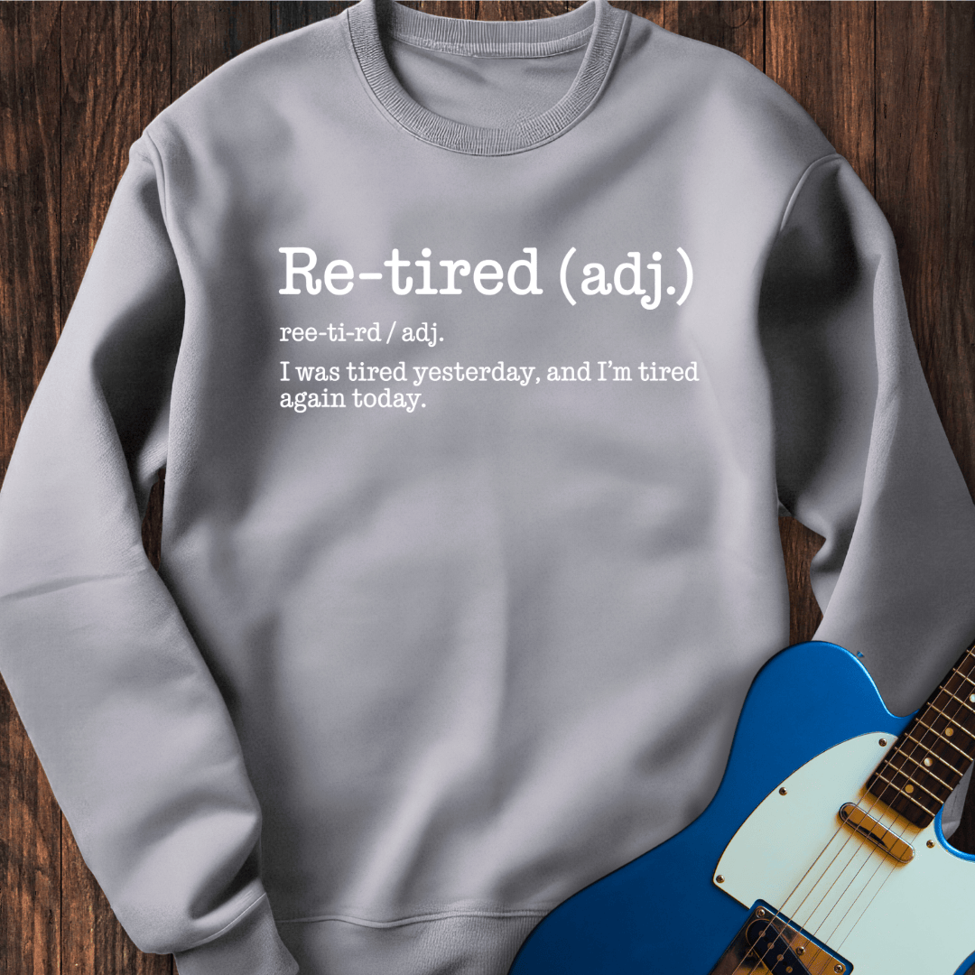 Retired (Definition) Sweatshirt