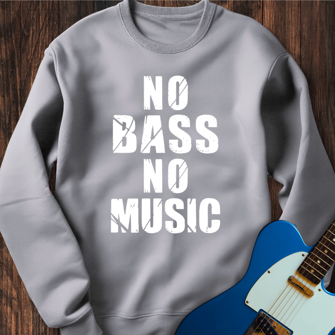 No Bass, No Music Sweatshirt