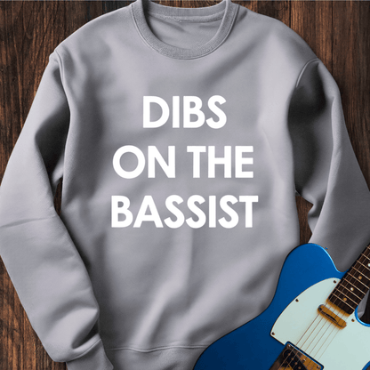 Dibs On The Bassist Sweatshirt