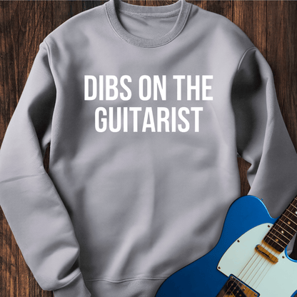 Dibs On The Guitarist Sweatshirt
