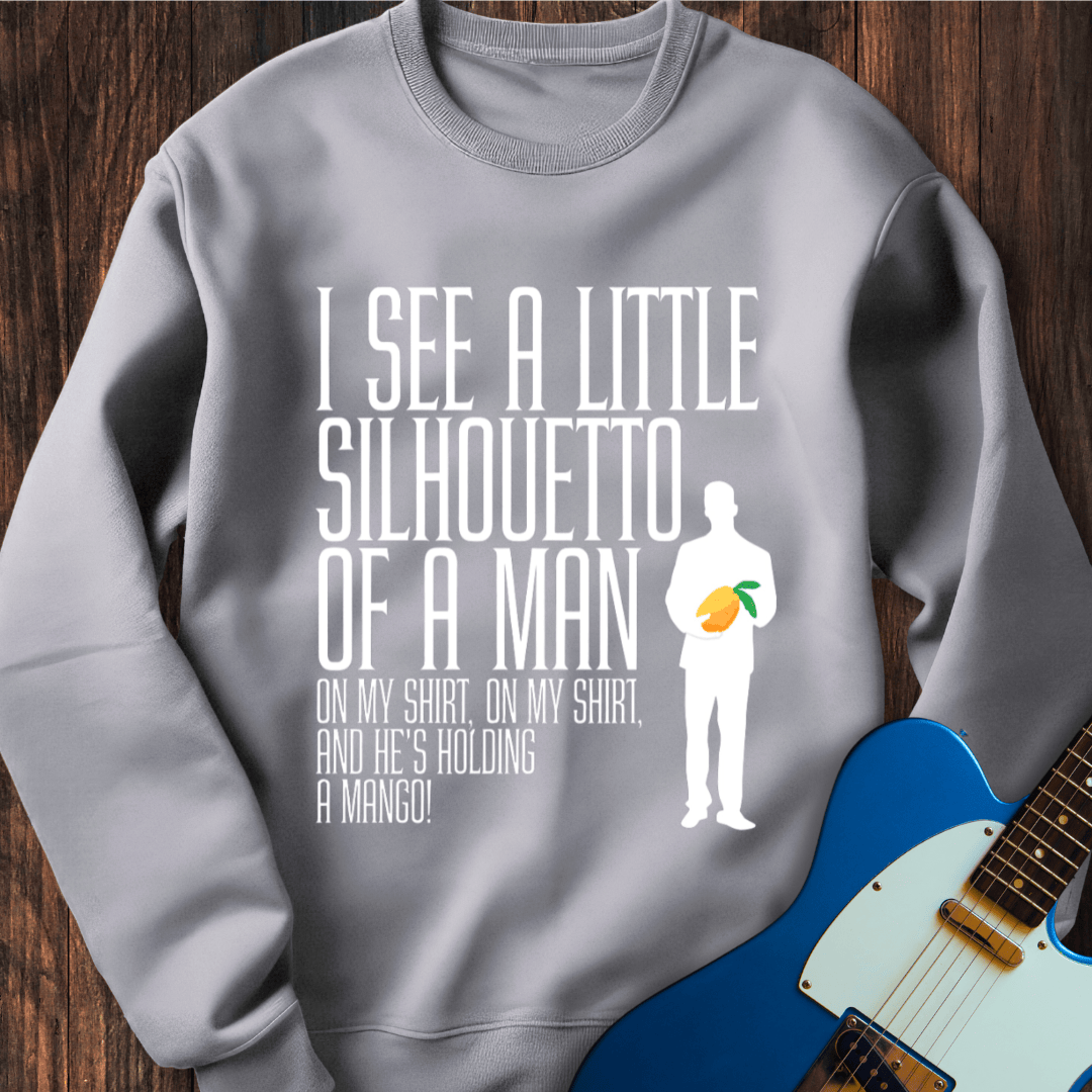 I See A Little Silhouetto Of A Man... Sweatshirt
