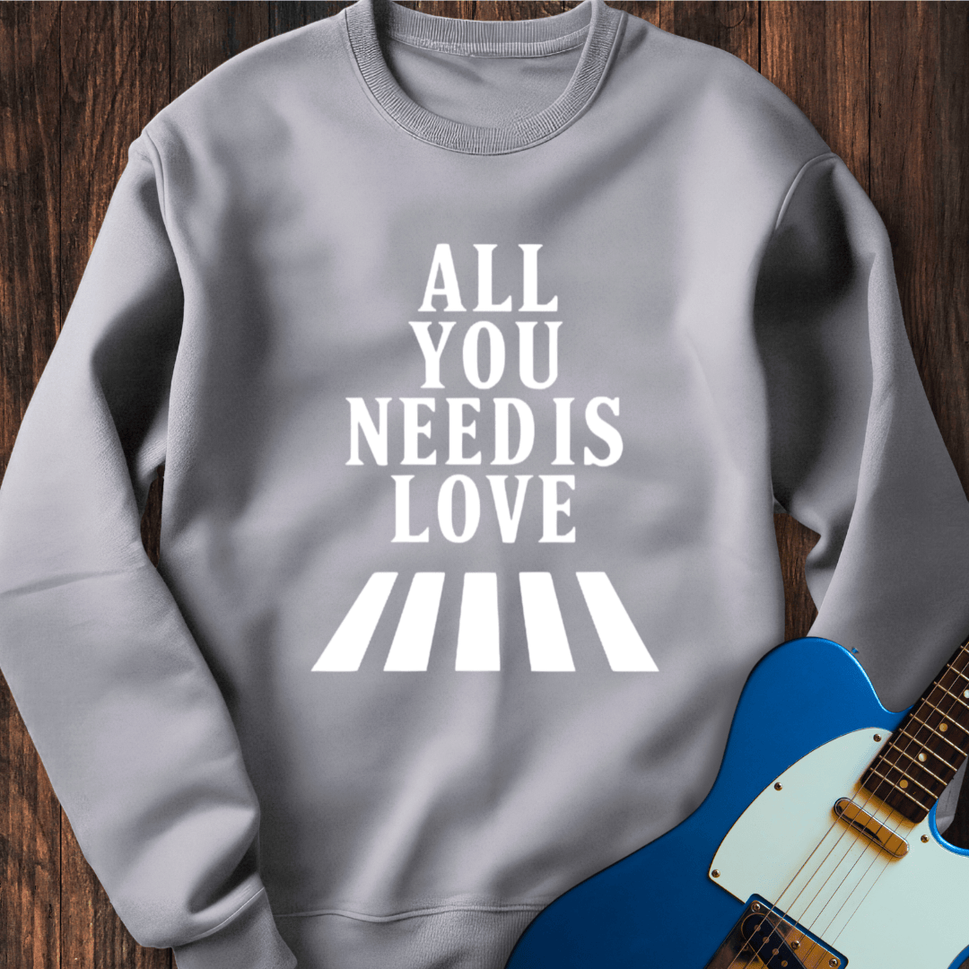 All You Need Is Love (I) Sweatshirt