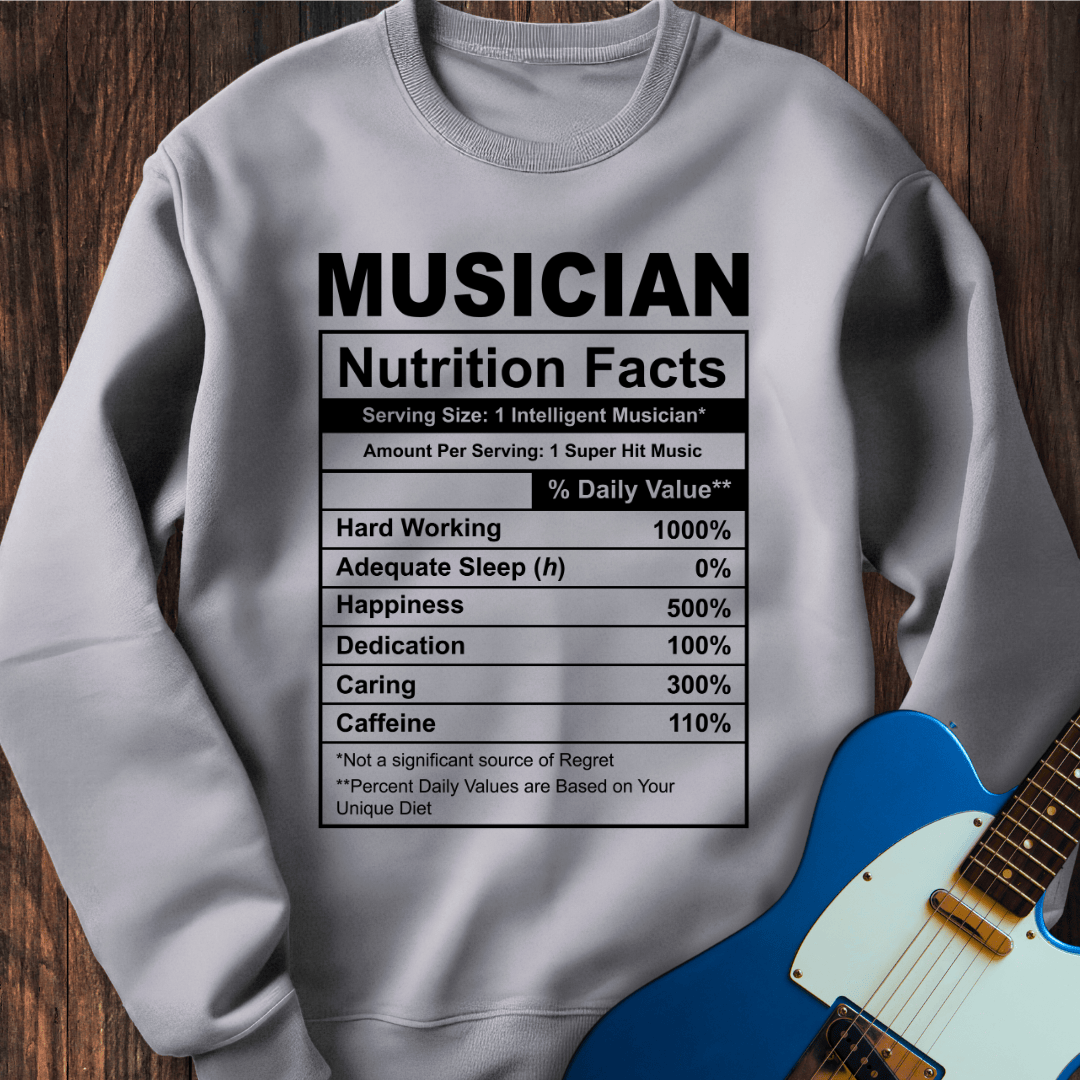 Musician (Nutrition Facts) Sweatshirt