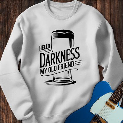 Hello Darkness, My Old Friend (Beer) Sweatshirt