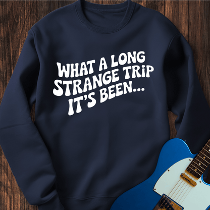 A Long Strange Trip... Sweatshirt