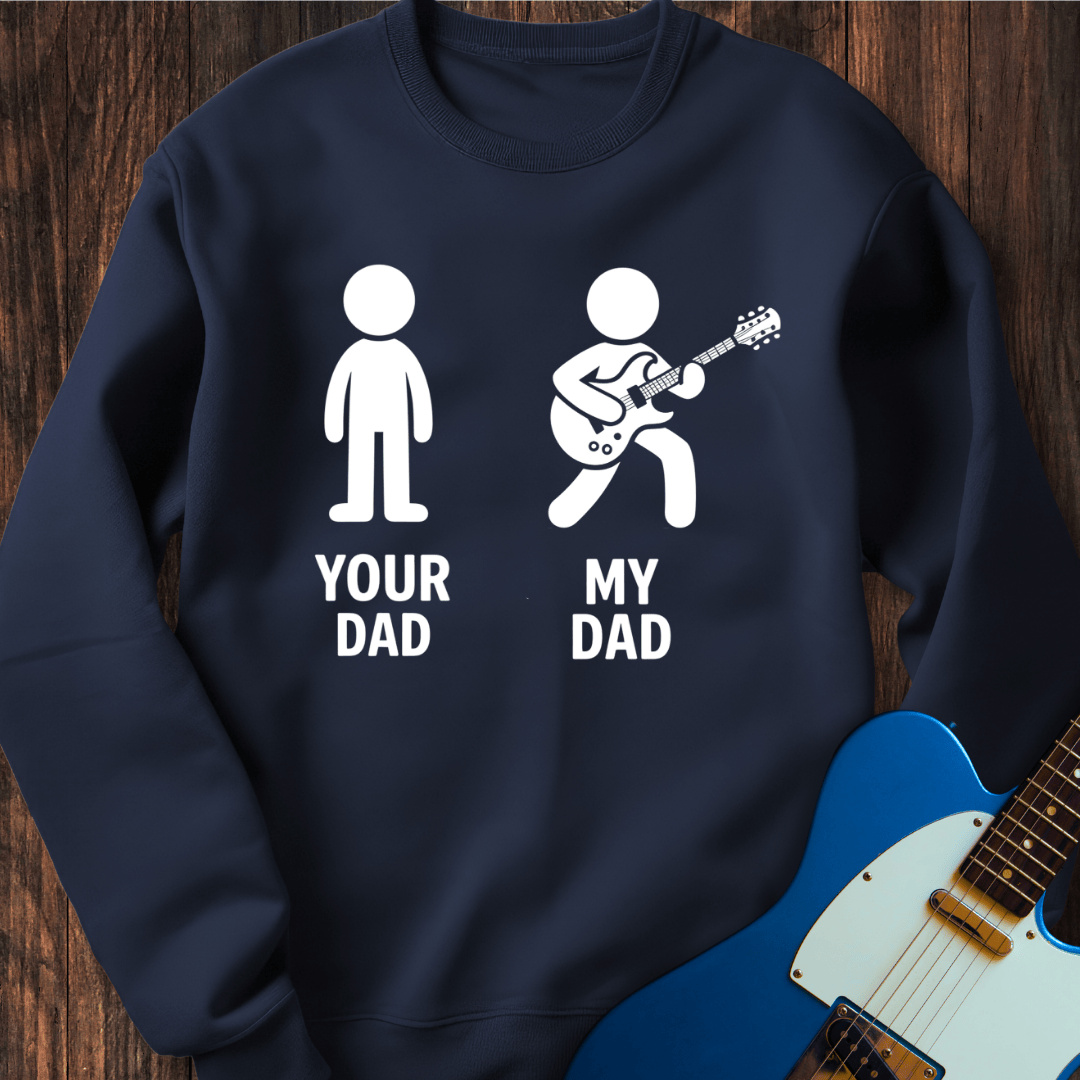Your Dad vs. My Dad (Electric Guitar) Sweatshirt