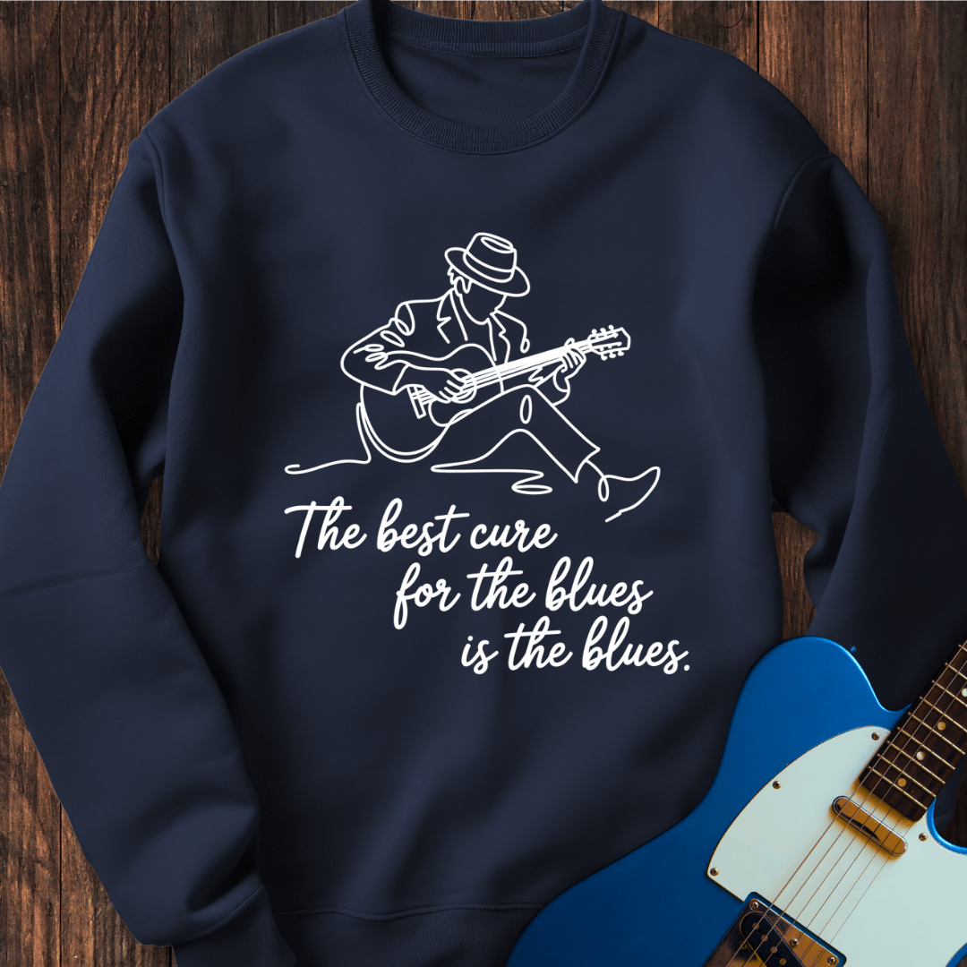 Best Cure For The Blues... (II) Sweatshirt
