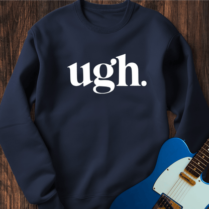 Ugh. Sweatshirt