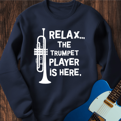 Relax... (Trumpet Player) Sweatshirt