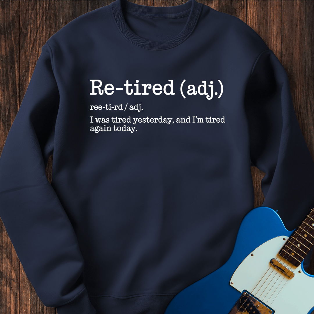 Retired (Definition) Sweatshirt